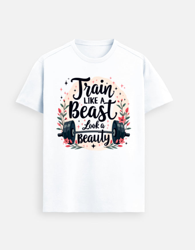 Train Like A Beast, Look A Beauty T-Shirt