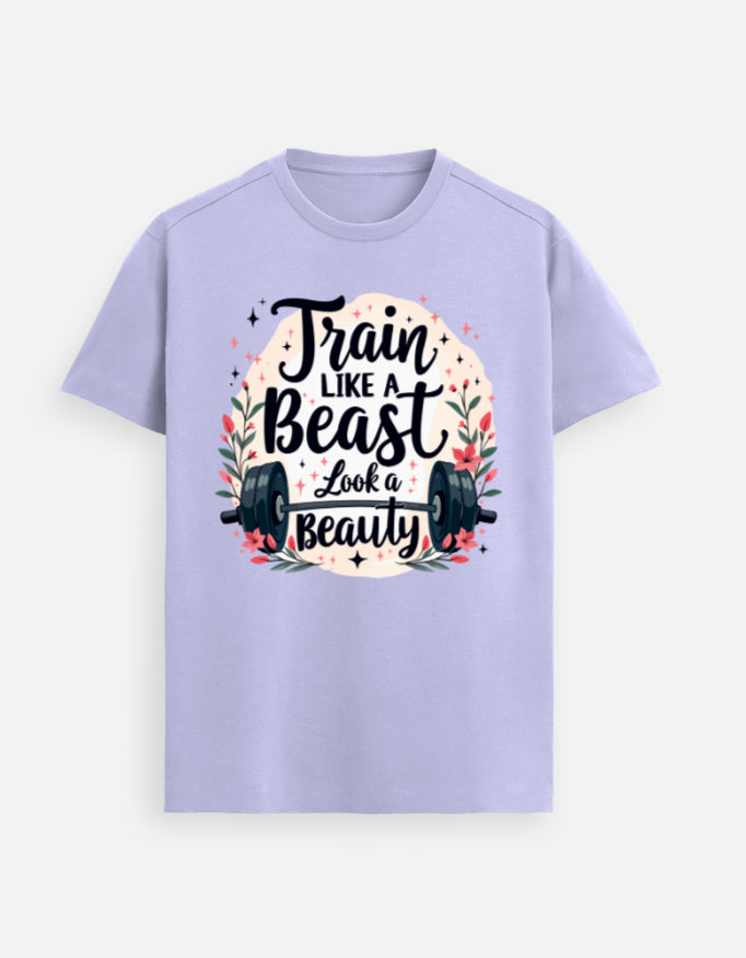 Train Like A Beast, Look A Beauty T-Shirt
