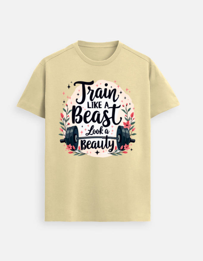 Train Like A Beast, Look A Beauty T-Shirt