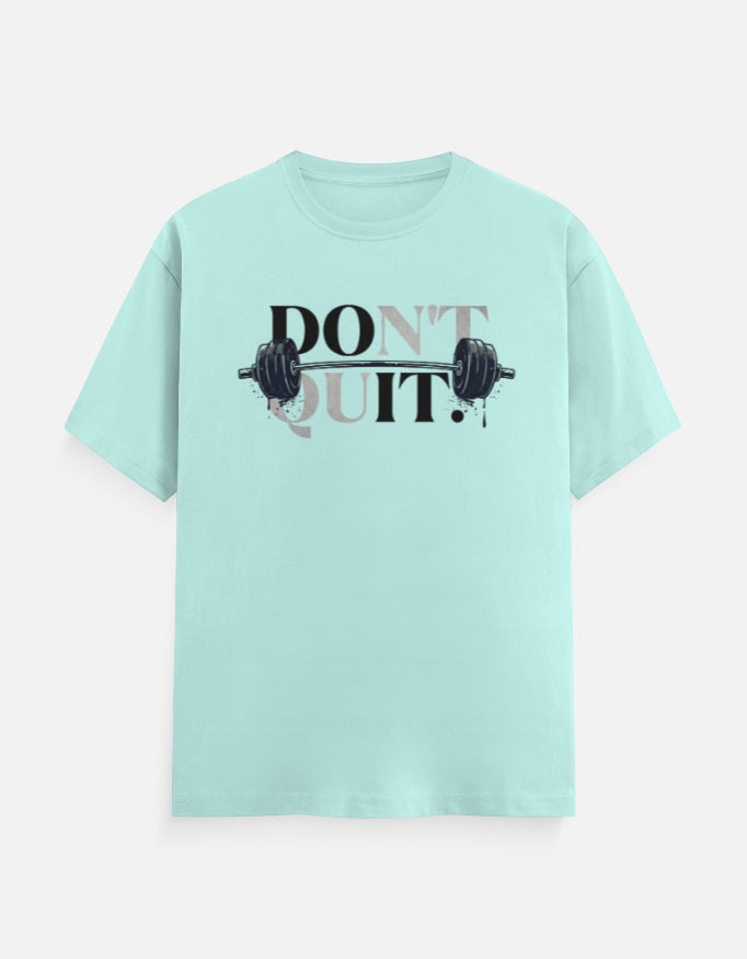 Do It, Don't Quit Unisex T-Shirt