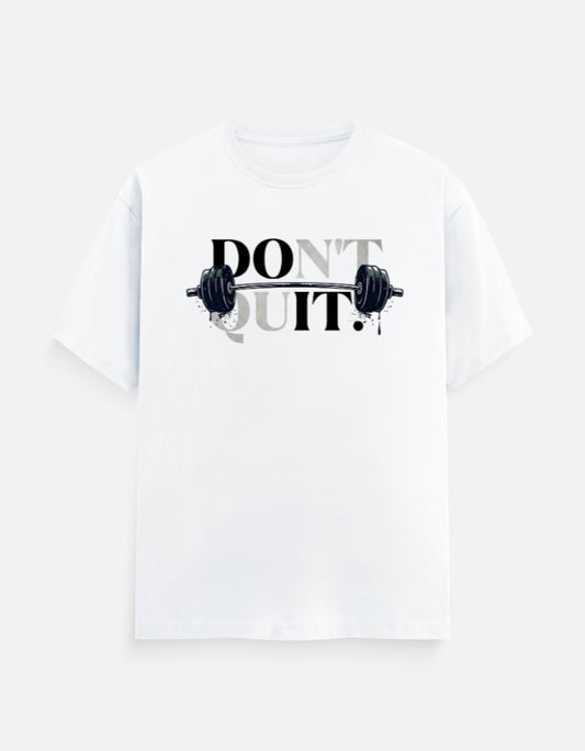 Do It, Don't Quit Unisex T-Shirt